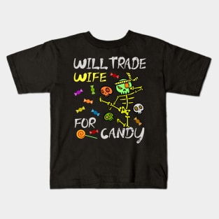 Will Trade Wife For Candy Trick Or Treat Halloween Kids T-Shirt